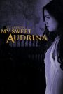 Ver My Sweet Audrina (Mi dulce Audrina) (2016) online