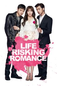 Ver Life Risking Romance (2016) online