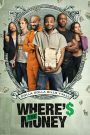 Ver Where’s the Money (2017) online