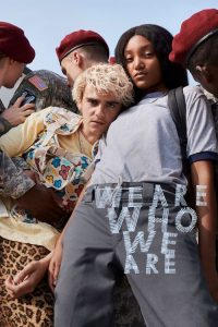 We Are Who We Are: Temporada 1