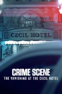Escena del crimen: desaparición en el hotel Cecil: Temporada 1