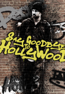 Say Goodbye to Hollywood