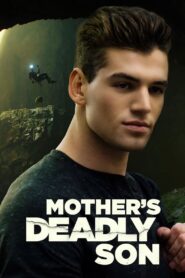 Mother’s Deadly Son